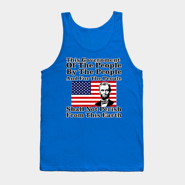 This Government Shall Not Perish - Abraham Lincoln Tank Top by DavidIWilliams